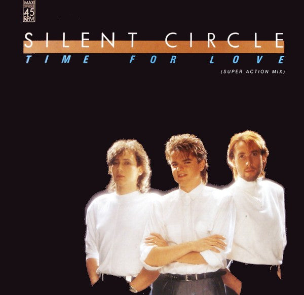 (Occasion) Silent Circle – Time For Love (Super Action Mix) [Vinyle super 45Tours]