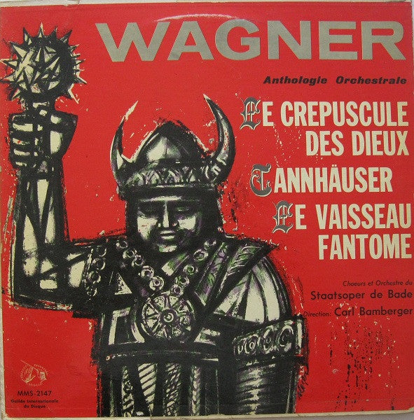 (occasion) Wagner / Chor Und Orchester Der Badischen Staatsoper, Carl Bamberger – Chöre Und Orchestermusik Aus Götterdämmerung, Der Fliegende Holländer, Tannhäuser [Vinyle 33 Tours]