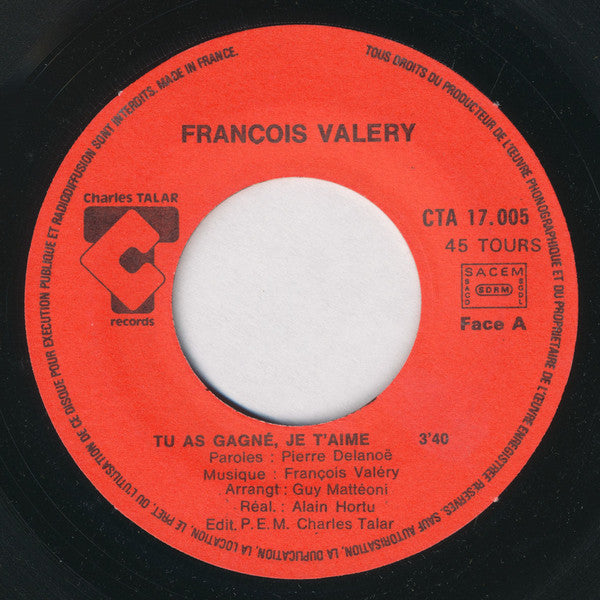 (Occasion) Francois Valery – Tu As Gagné Je T'aime [Vinyle 45Tours]
