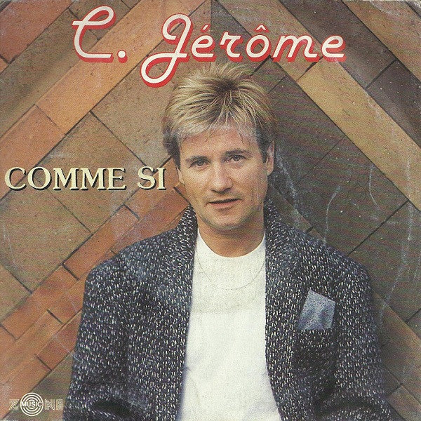 (Occasion) C. Jérôme – Comme Si [Vinyle 45Tours]