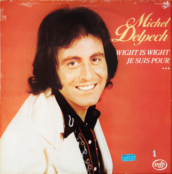(occasion) Michel Delpech – Wight Is Wight / Je Suis Pour [Vinyle 33 Tours]