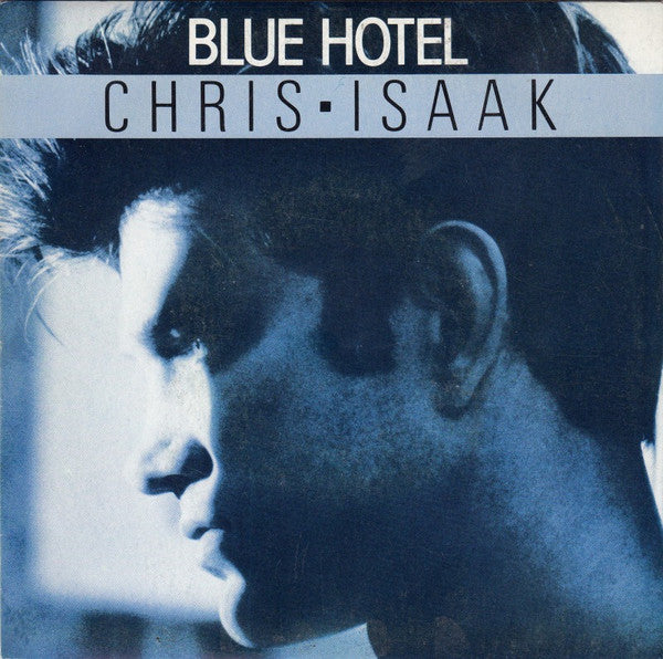 (Occasion) Chris Isaak – Blue Hotel [Vinyle 45 Tours]