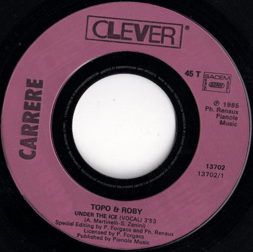 (Occasion) Topo & Roby – Under The Ice [Vinyle 45Tours]