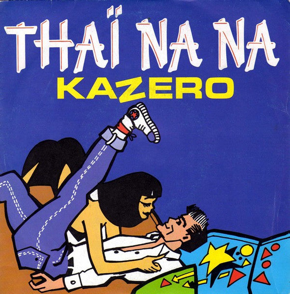 (Occasion) Kazero – Thaï Na Na [Vinyle 45 Tours]