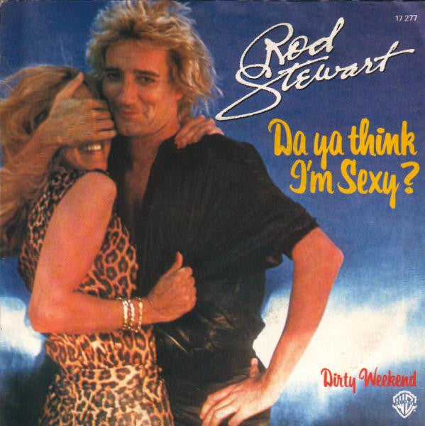 (Occasion) Rod Stewart Da Ya Think I'm Sexy ? [Vinyle 45 Tours]