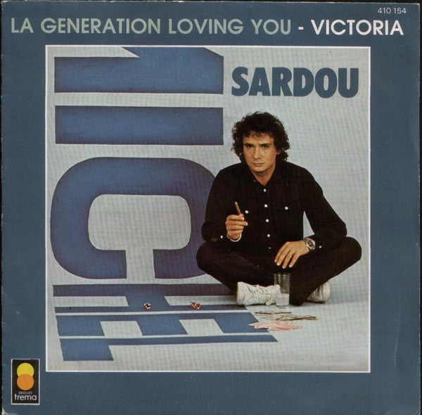 (Occasion) Michel Sardou – La Géneration Loving You / Victoria [Vinyle 45Tours]