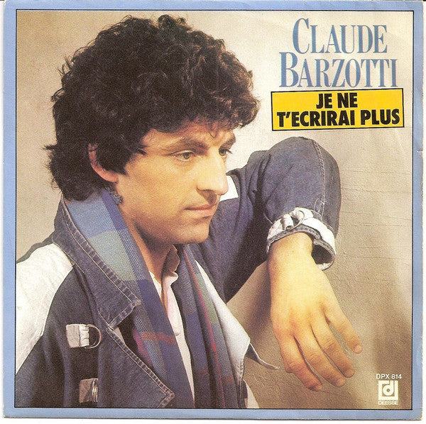 (Occasion) Claude Barzotti – Je Ne T'ecrirai Plus [Vinyle 45 Tours]