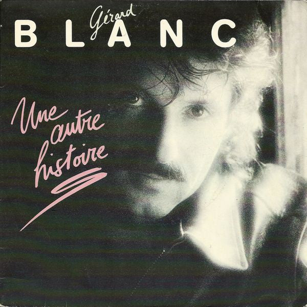 (Occasion) Gérard Blanc – Une Autre Histoire [Vinyle 45 Tours]