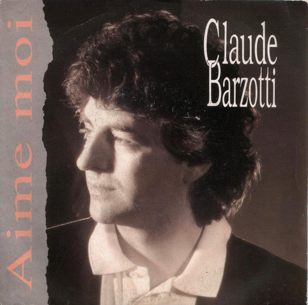 (Occasion) Claude Barzotti – Aime Moi [Vinyle 45Tours]