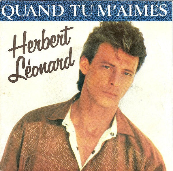 (Occasion) Herbert Léonard – Quand Tu M'aimes [Vinyle 45Tours]