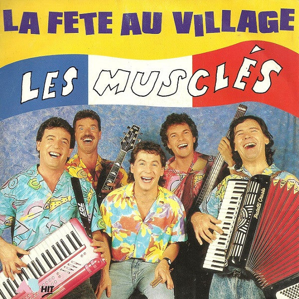 (Occasion) Les Musclés – La Fête Au Village [Vinyle 45Tours]
