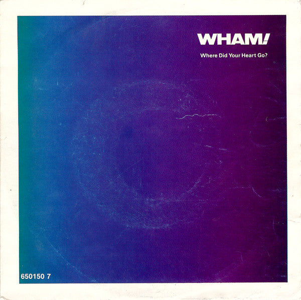 (Occasion) Wham! – Where Did Your Heart Go? [Vinyle 45Tours]
