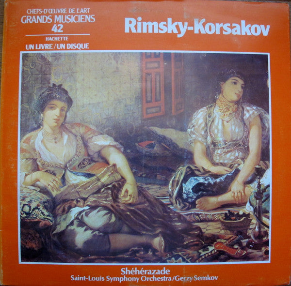 (Occasion ) Nikolai Rimsky-Korsakov, Jerzy Semkow, Saint Louis Symphony Orchestra – Shéhérazade [Vinyle 33 Tours]