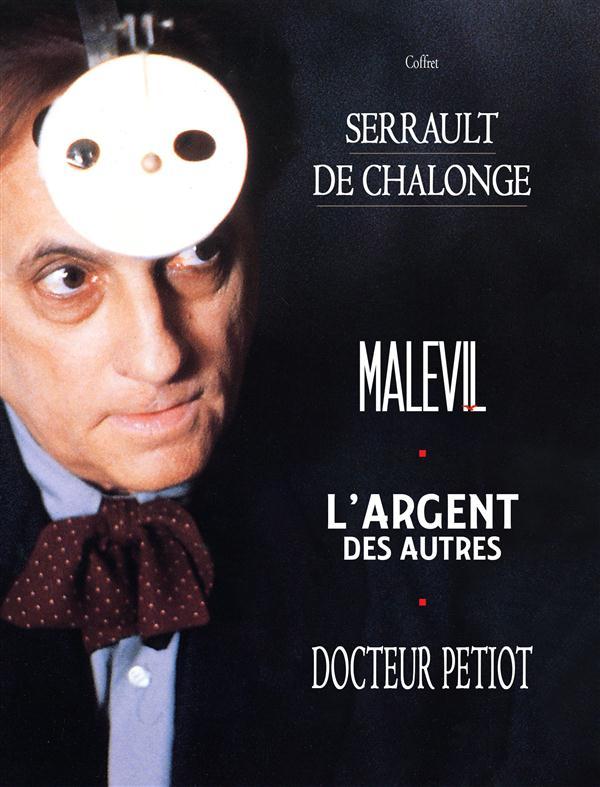 Coffret Serrault De Chalonge : Malevil + L'argent des autres + Docteur Petiot [DVD]