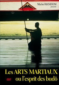Les Arts martiaux ou l'esprit des budô [DVD]