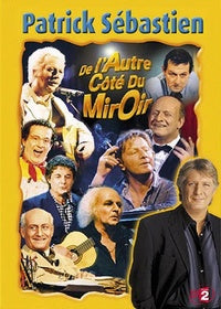 Patrick Sébastien - De l'autre côté du miroir [DVD]