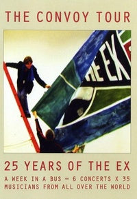 Convoy Tour (25 Years Of The Ex) [DVD]