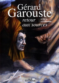 Gérard Garouste, retour aux sources [DVD]