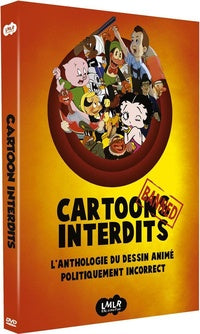 Cartoons interdits : l'anthologie du dessin animé politiquement incorrect [DVD]