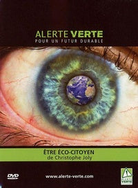 Alerte verte pour un futur durable : être éco-citoyen [DVD]