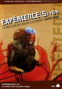 Expérience(s) 04 : le meilleur des nouvelles images / Spécial Némo Festival 2008 [DVD]