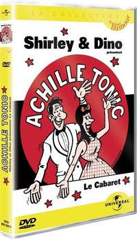 Achille Tonic - Shirley & Dino - Le cabaret [DVD]
