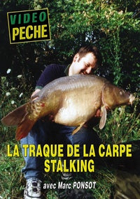 La Traque de la carpe Stalking avec Marc Ponsot [DVD]