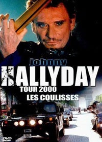 Johnny Hallyday - Tour 2000, Les coulisses [DVD]