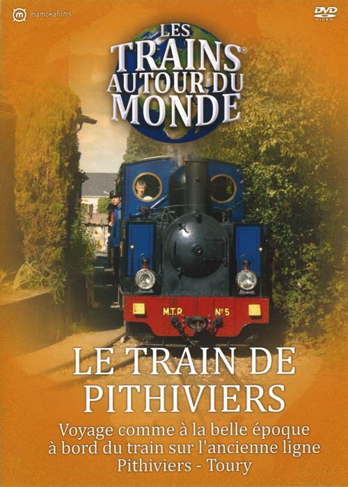 Les Trains autour du monde - Le Train de Pithiviers [DVD]