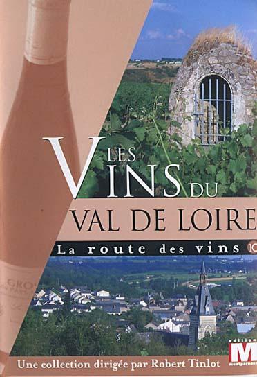 La Route des vins Vol. 10 : Les vins du Val de Loire [DVD]