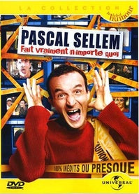 Sellem, Pascal - Pascal Sellem fait vraiment n'importe quoi - 100% inédits ou presque [DVD]