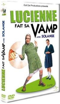 Lucienne fait sa vamp avec Solange [DVD]