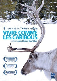 Vivre comme les caribous - Au coeur de la Toundra actique [DVD]