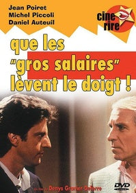 Que les gros salaires lèvent le doigt ! [DVD]