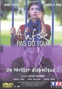 A la folie pas du tout [DVD]