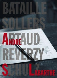 Bataille, Sollers, Artaud, Reverzy, Schulz par André S. Labarthe [DVD]