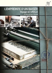 Empreinte d'un baiser : Voyage en URDLA [DVD]