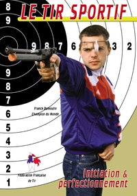 Le Tir sportif : Initiation et perfectionnement [DVD]