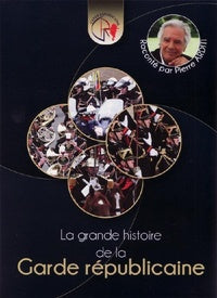 La grande Histoire de la Garde Républicaine [DVD]