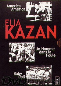 Elia Kazan : America, America + Un homme dans la foule + Baby Doll [DVD]