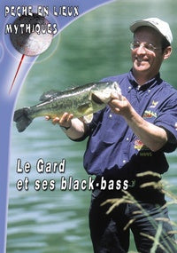 Le Gard et ses black-bass [DVD]