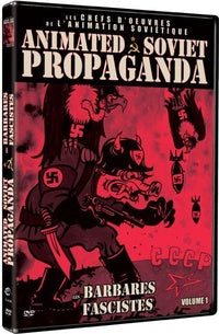 Animated Soviet Propaganda Volume 1 : Les barbares fascistes [DVD]
