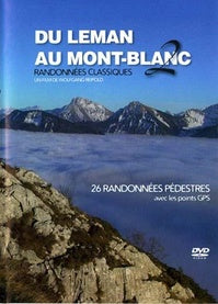 Du Léman au Mont-Blanc - Vol. 2 - 26 randonnées classiques [DVD]