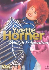 Horner, Yvette - Reine de l'accordéon [DVD]