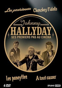 Johnny Hallyday - Ses premiers pas au cinéma : Les parisiennes + Cherchez l'idole + Les poneyttes + À tout casser [DVD]