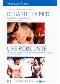 Regarde la mer, Une robe d'été, et autres courts... [DVD]