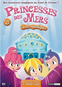 Princesses des mers - Volume 6 - Jeux aquatiques [DVD]