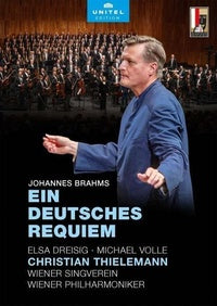 Brahms : Un Requiem allemand. Dreisig, Volle, Thielemann. [DVD]