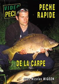 Pêche rapide de la carpe avec Nicolas Migeon [DVD]