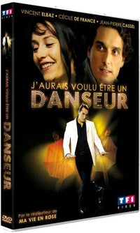 J'aurais voulu être un danseur [DVD]